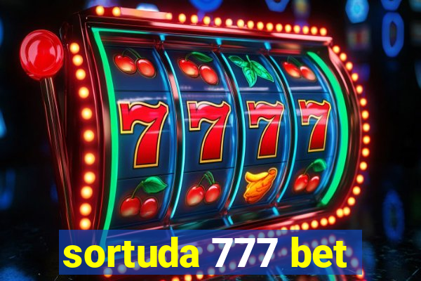 sortuda 777 bet